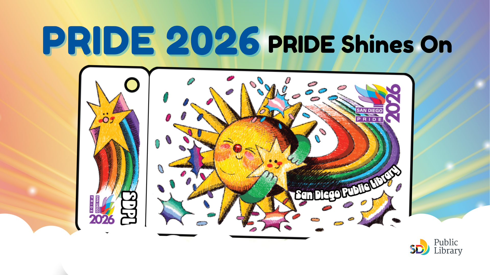 San Diego Public Library card design rendering featuring a cartoon sun at the end of a rainbow swoop surrounded by starbursts in trans, bisexual, lesbian, nonbinary, and gay men’s pride flag colors.