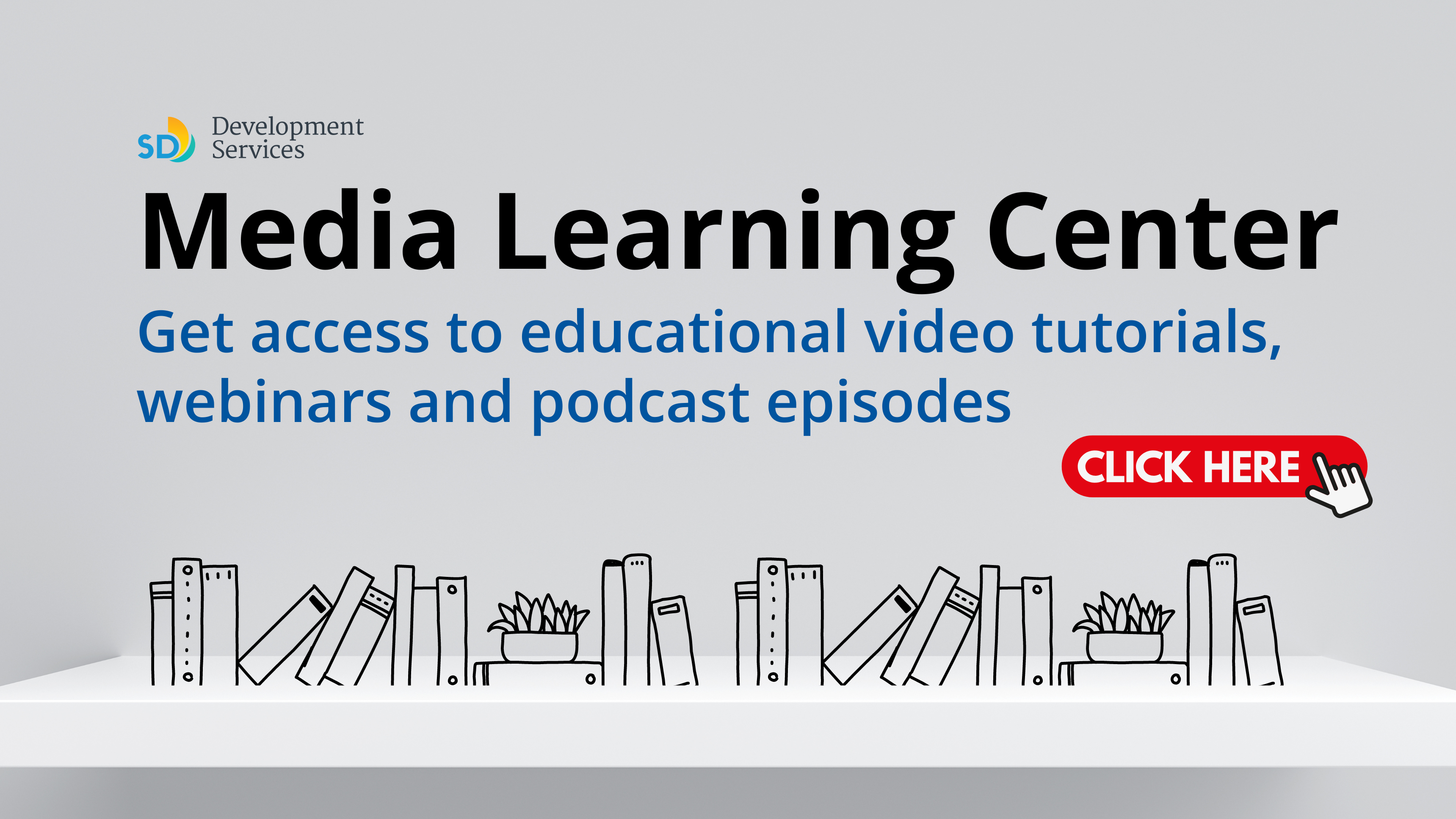 Media Learning Center - Get access to educational video tutorials, webinars and podcast episodes