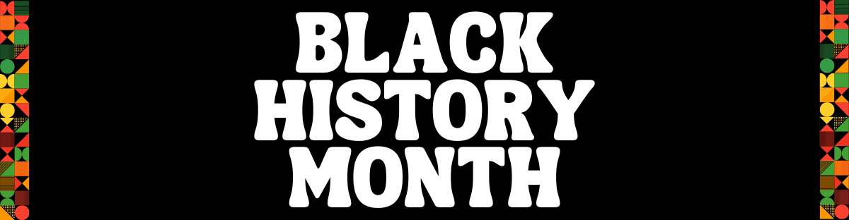 Decorative border in orange, red, yellow and green frame white text in a black background. Text reads, “Black History Month.”