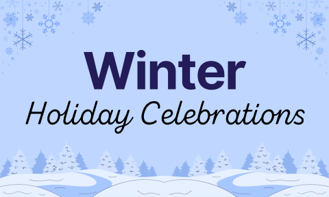 Snowflakes and fir trees frame a light blue background. The words “Winter Holiday Celebrations” are center aligned.