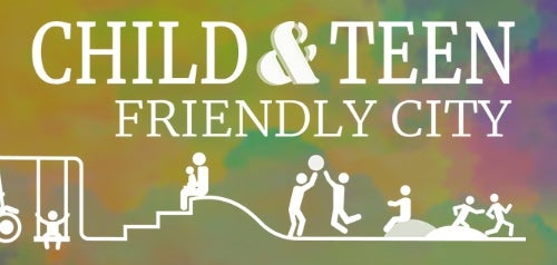 Child & Teen Friendly City