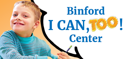 Binford I Can Too! Center