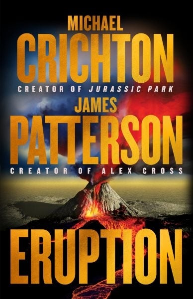 Cover of Eruption book by Michael Crichton and James Patterson